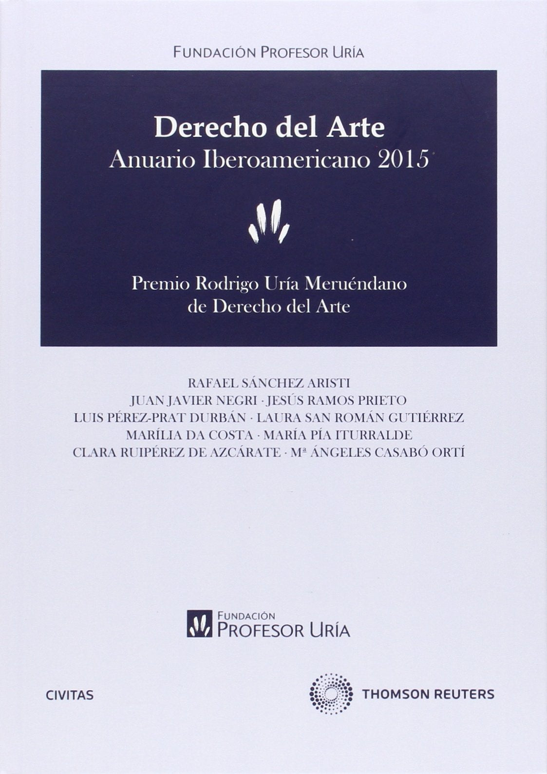 Derecho del arte: Anuario iberomericano 2015 (Monografía)