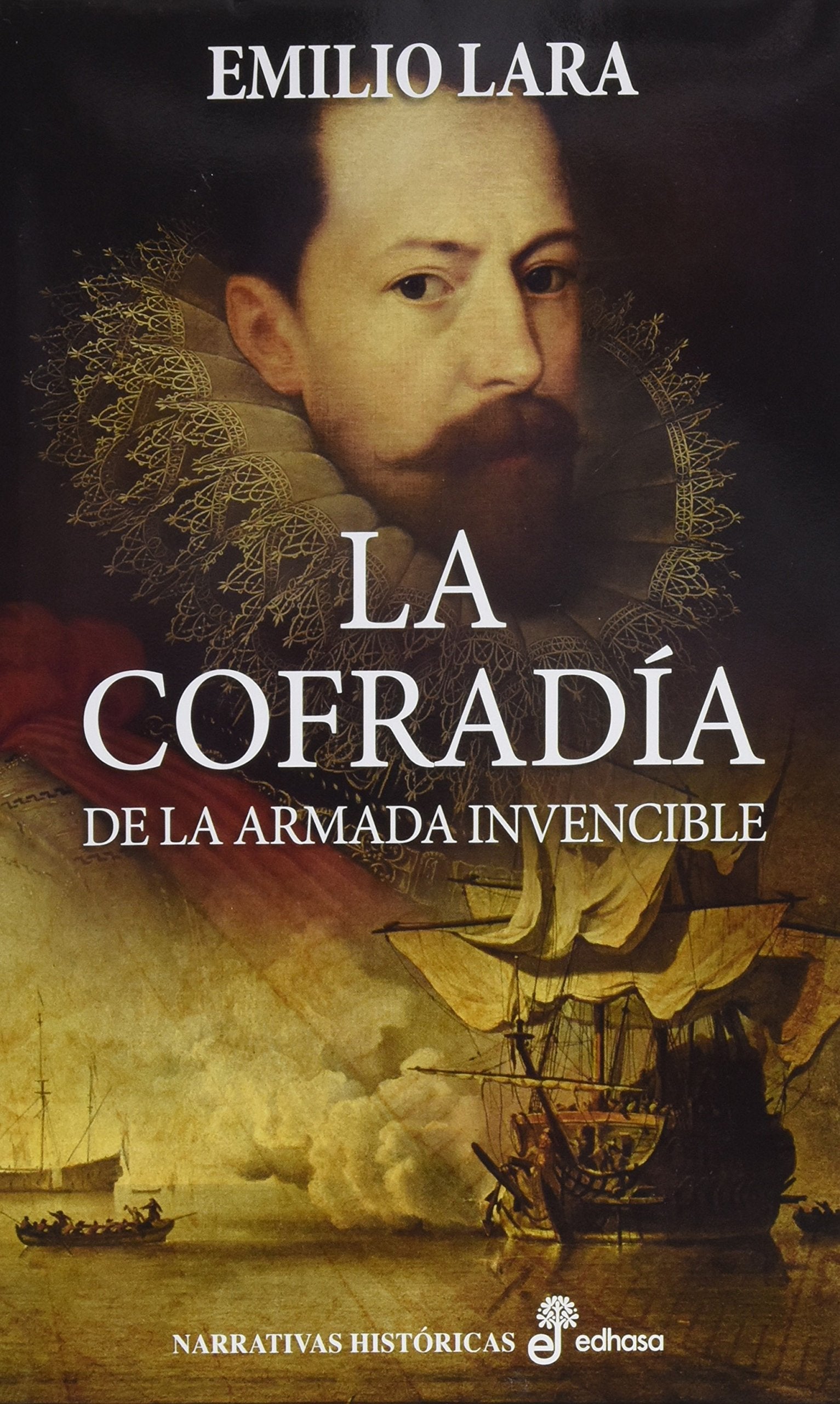 La Cofradía De La Armada Invencible (Narrativas Históricas)