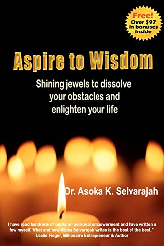 Aspire To Wisdom: Shining Jewels To Dissolve Your Obstacles & Enlighten Your Life