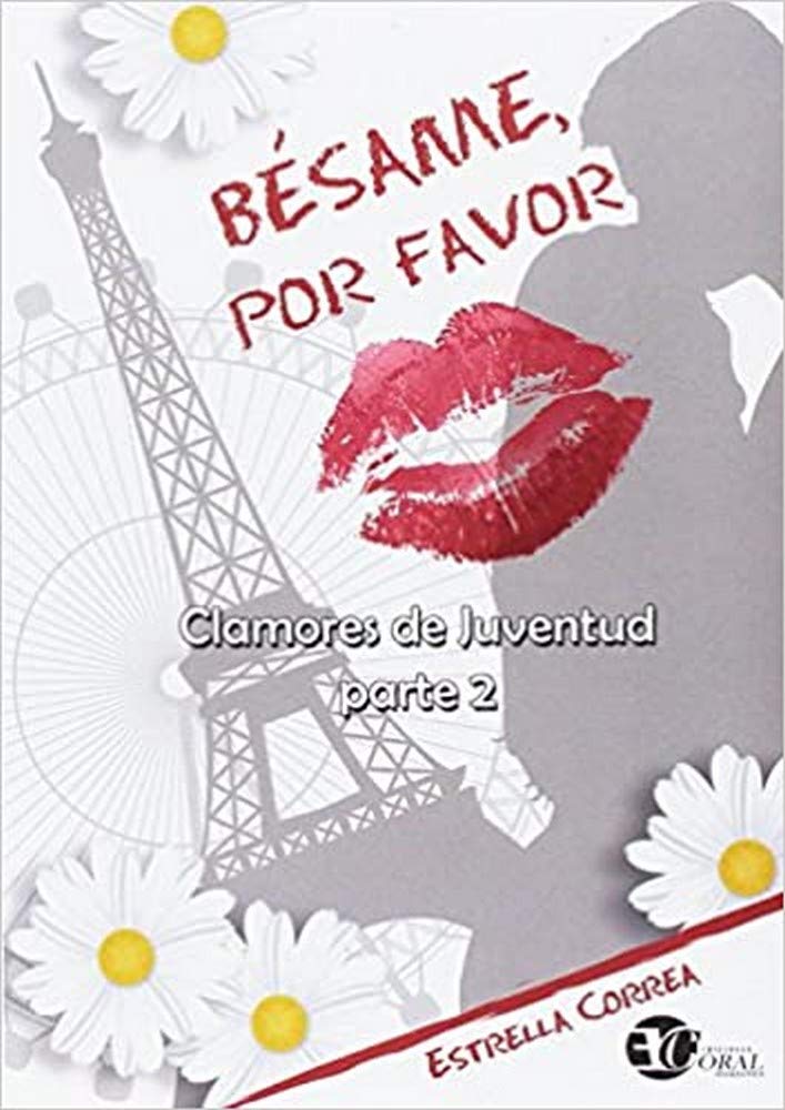 BÉSAME, POR FAVOR: 2 (CLAMORES DE JUVENTUD)
