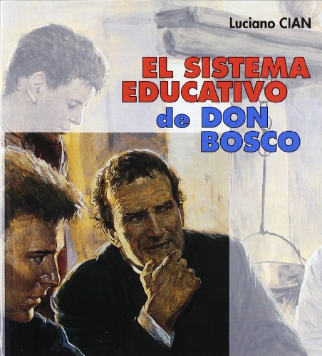 El Sistema Educativo De Don Bosco: Las líneas maestras de su estilo: 9