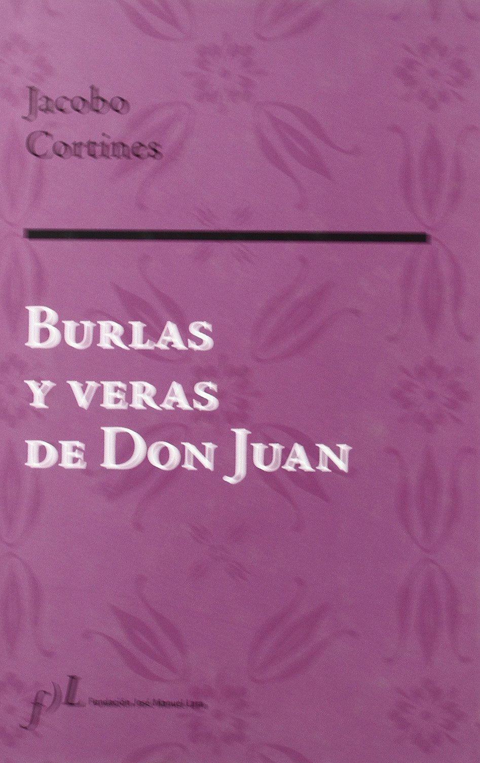 BURLAS Y VERAS DE DON JUAN (SIN COLECCION)