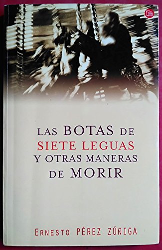 Las Botas de Siete Leguas y Otras Maneras de Morir Fc Ernesto Perez Zuñiga