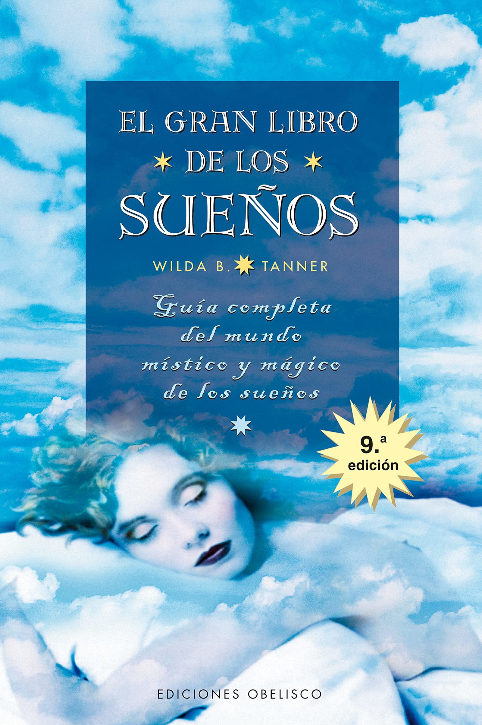 El gran libro de los sueños: guía completa del mundo místico y mágico de los sueños: Guia Completa del Mundo Mistico y Magico de los Sue~nos (MAGIA Y OCULTISMO)