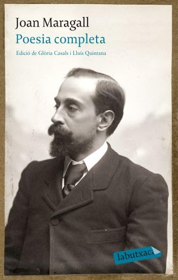 Poesia completa: Edició de Glòria Casals i Lluís Quintana (LABUTXACA)