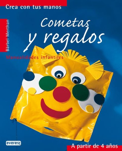 Cometas y regalos: Manualidades infantiles. (Crea con tus manos) - 9788424186463