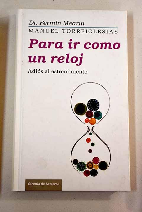 Para Ir Como Un Reloj. Adiós Al Estreñimiento