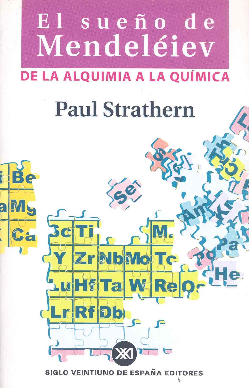 El sueño de Mendeléiev: De la alquimia a la química (CIENCIA Y TECNICA)