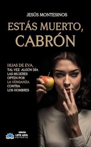 ESTÁS MUERTO, CABRÓN (Narrativa)