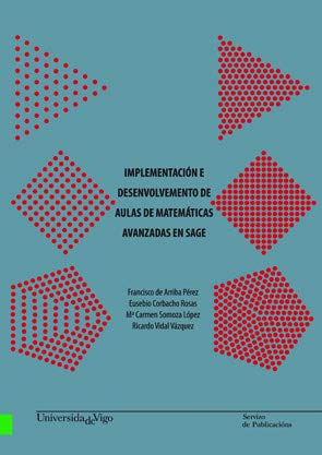 Implementación e desenvolvemento de aulas de matemáticas avanzadas en SAGE (Manuais da Universidade de Vigo)