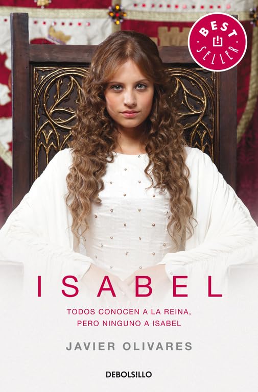 Isabel: Todos conocen a la reina, pero ninguno a Isabel (Best Seller)