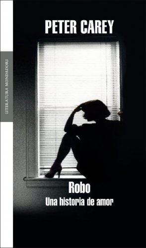 Robo: una historia de amor (LITERATURA MONDADORI)