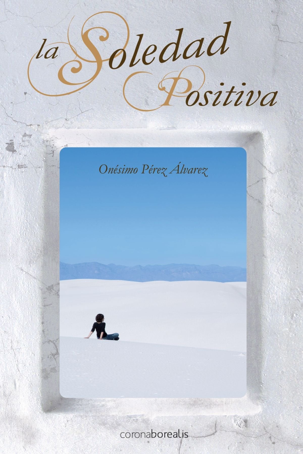 Soledad Positiva, La (BOREALIS CRECIMIENTO PERSONAL)
