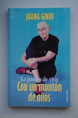Pasion de vivir con un monton de años,la