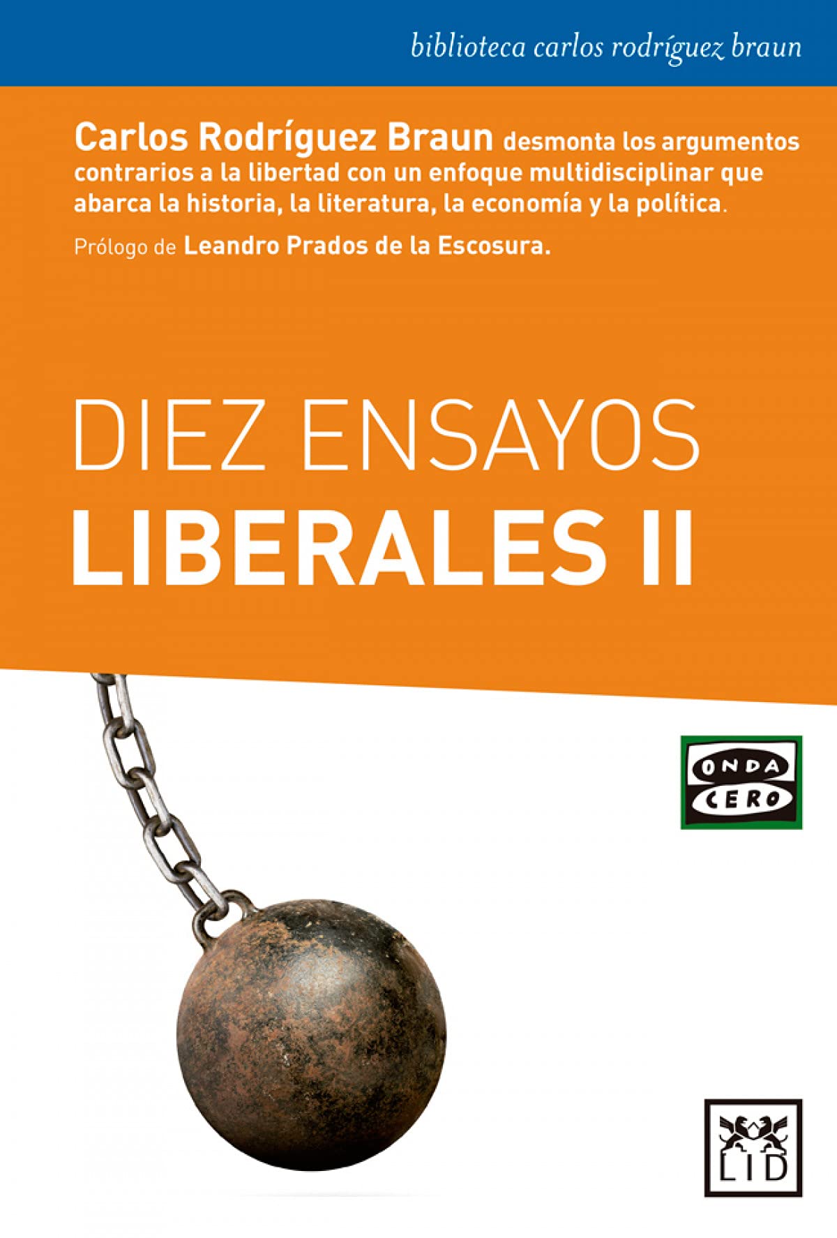 Diez ensayos liberales II (biblioteca carlos rodriguez braun)