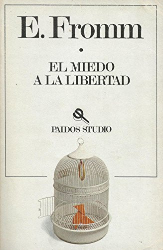 El Miedo a la Libertad