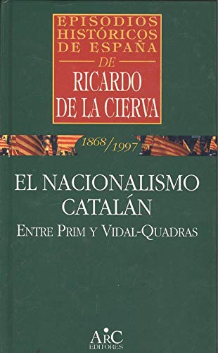 Claves del nacionalismo catalan : de prim a vidal cuadras