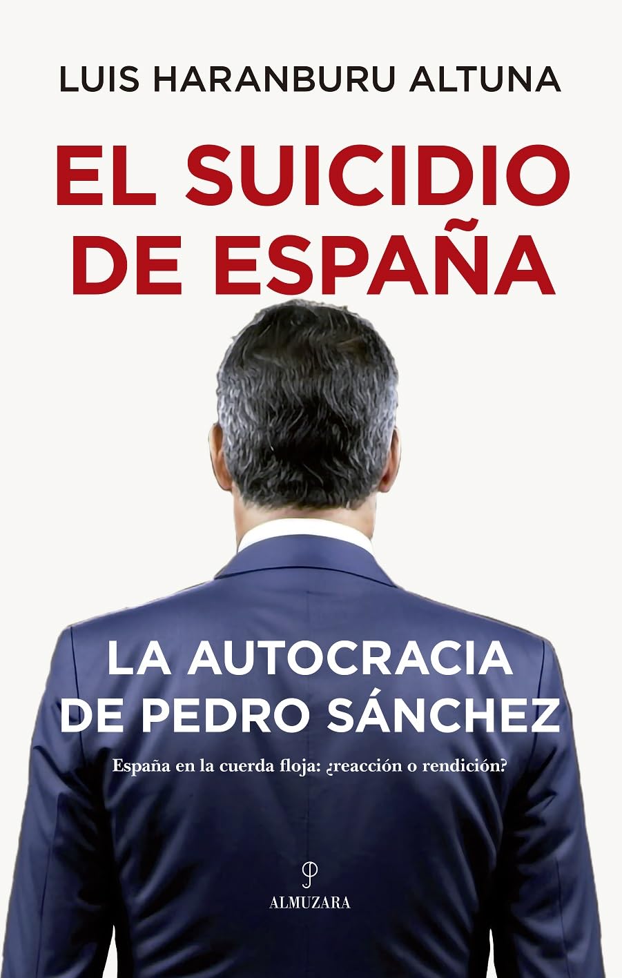 EL SUICIDIO EN ESPAÑA; LA AUTOCRACIA DE PEDRO SÁNCHEZ (Sociedad actual)