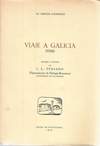 Fr. Martín sarmiento. viaje agalicia