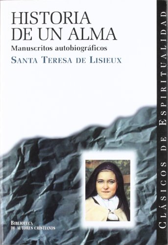 Historia de un alma: Manuscritos autobiográficos: 1 (CLÁSICOS DE ESPIRITUALIDAD)