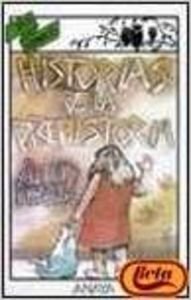 HISTORIAS DE LA PREHISTORIA (TUS LIBROS-SELECCION)