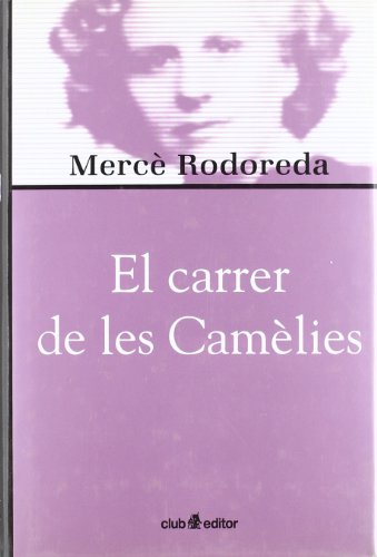 El carrer de les Camèlies: 2 (Biblioteca Mercè Rodoreda)
