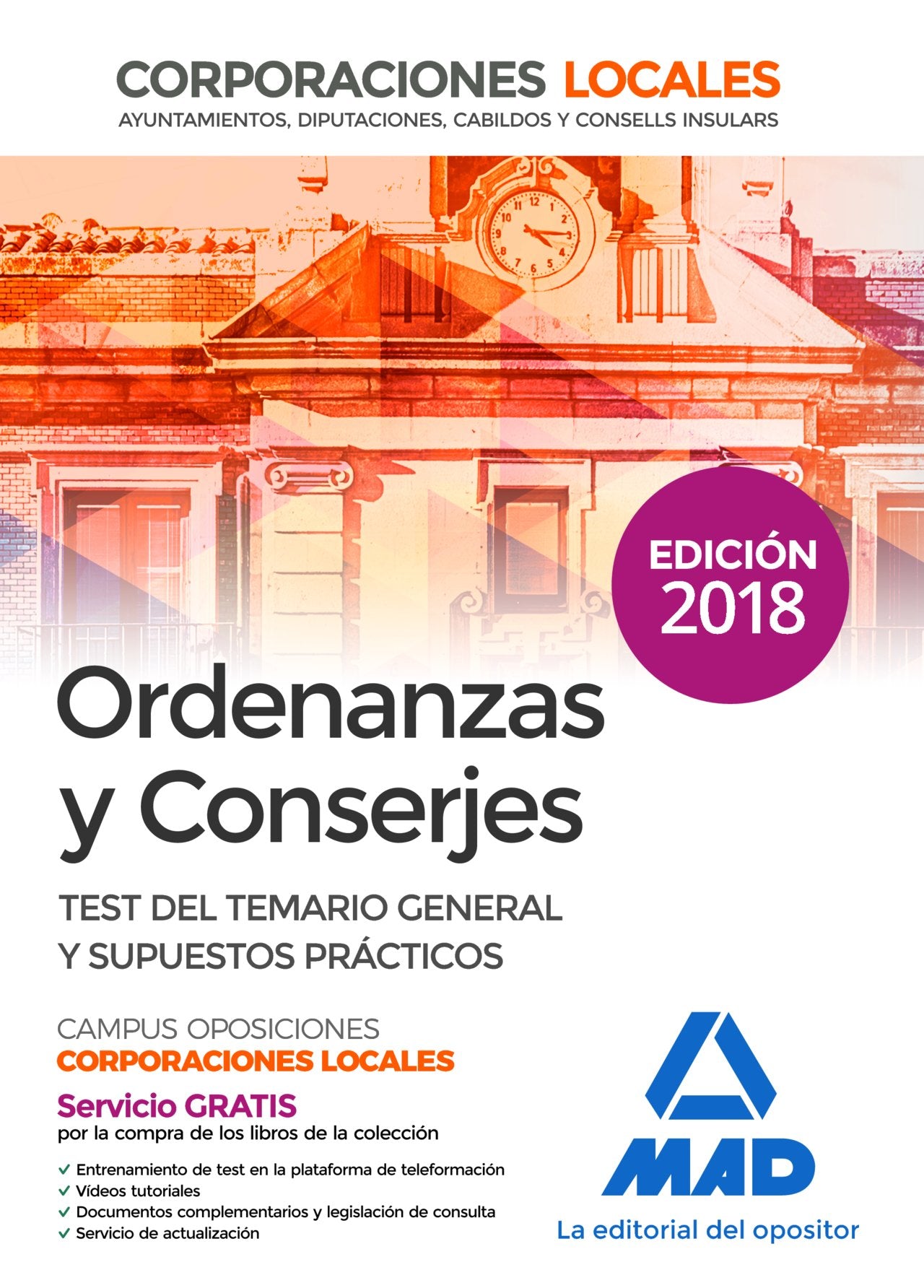 Ordenanzas y Conserjes de Corporaciones Locales. Test del Temario General y Supuestos Prácticos