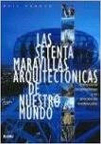 Setenta maravillas arquitectonicas de nuestro mundo,las