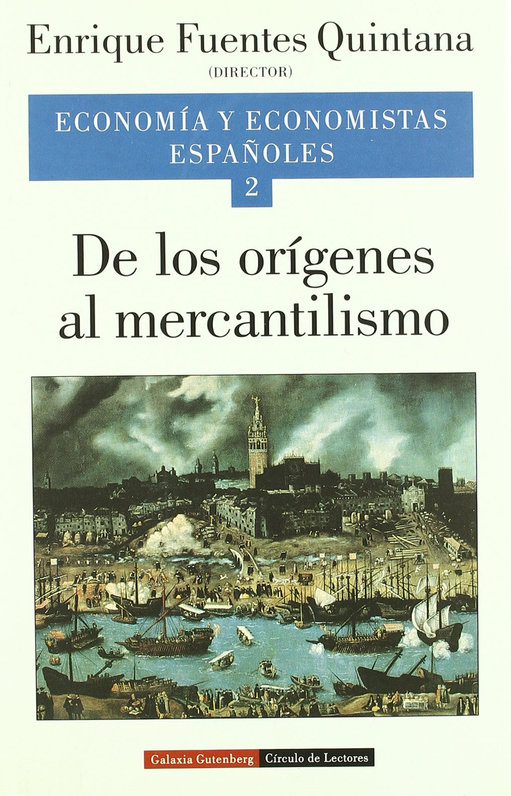 De los orígenes al mercantilismo. Vol. II: 2 (Ensayo)