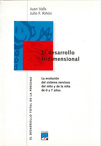 El desarrollo tridimensional. Marco neurológico: 2 (Desarrollo total de la persona)