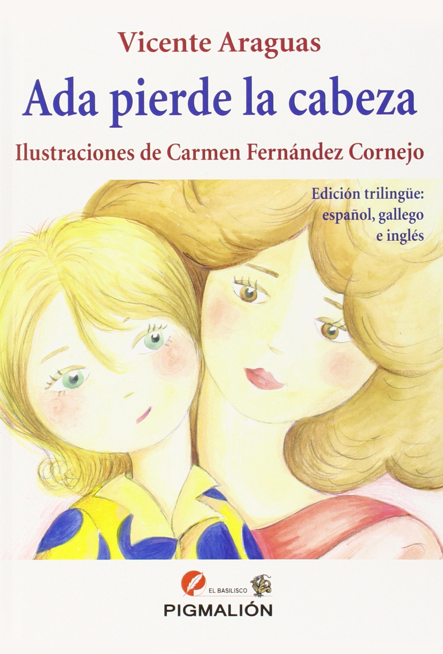 Ada Pierde La Cabeza. Edición Trilingüe: Español, Gallego E Inglés (basilisco)