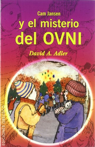 Cam Jansen y el misterio del ovni (INFANTILES) - 9788497771894