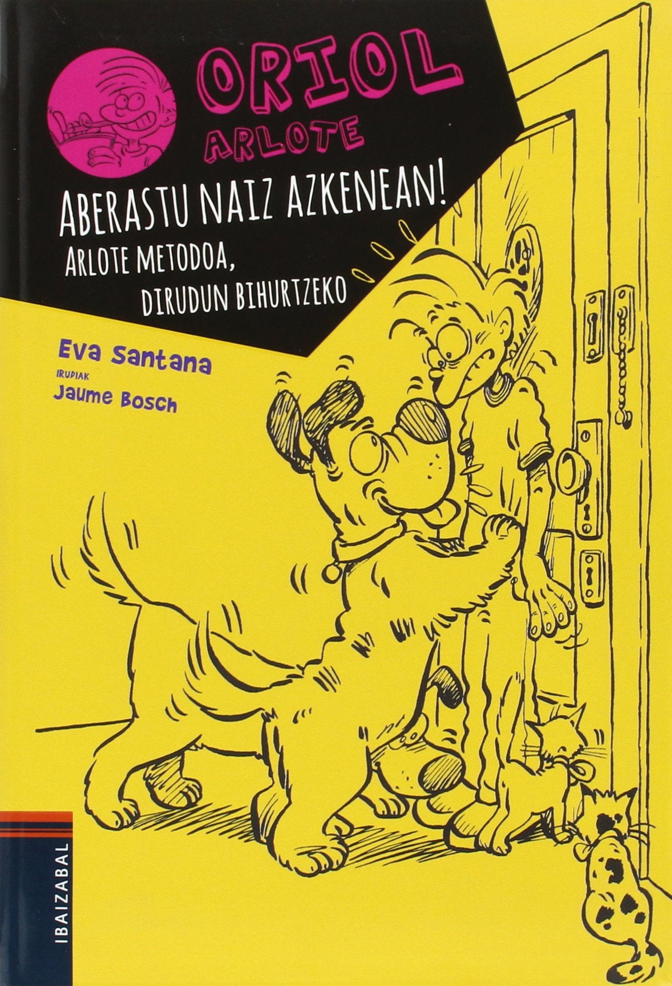 Aberastu naiz azkenean!: Arlote metodoa, dirudun bihurtzeko: 1 (Oriol)
