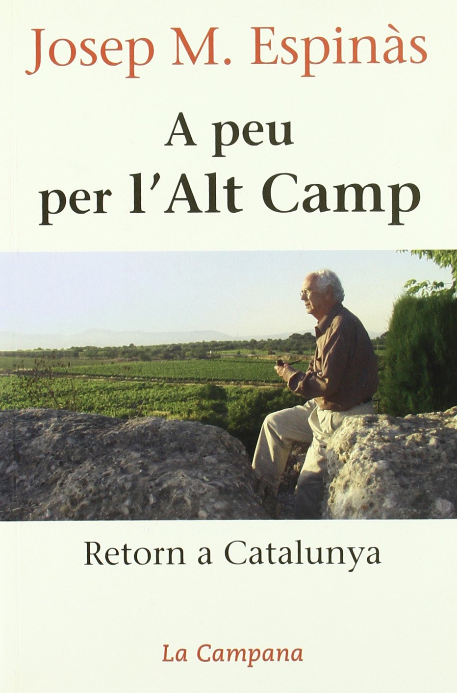 A peu per l'Alt Camp: Retorn a Catalunya (Divulgació)