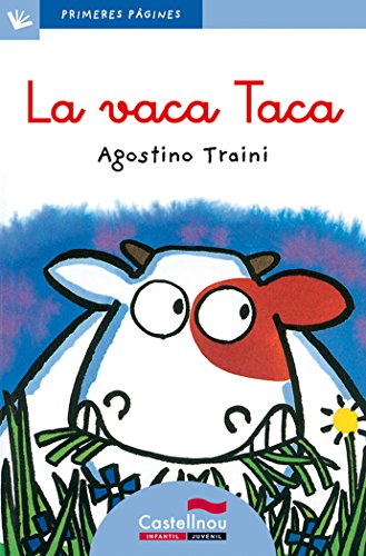 Vaca Taca, La - Cat. - Lc: 1 (Primeres Pàgines)