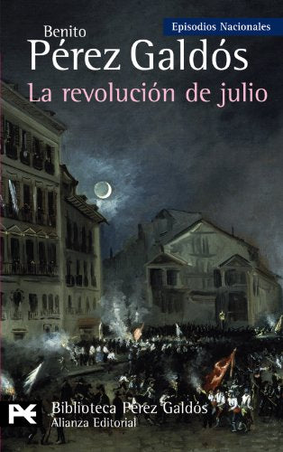 La revolución de julio: Episodios Nacionales, 34/Cuarta serie (El libro de bolsillo - Bibliotecas de autor - Biblioteca Pérez Galdós - Episodios Nacionales)