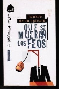 Que se mueran los feos