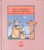 Un regalo para Jesús: UN Regalo Para Jesus: 5 (Cuentos de ahora)