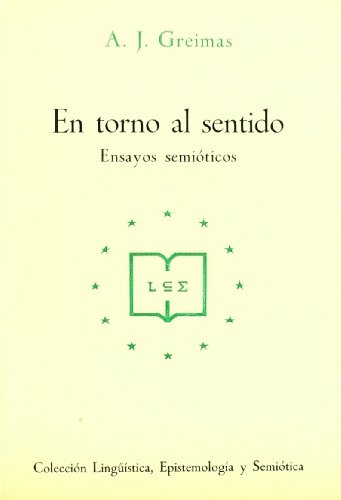 En torno al sentido. Ensayos semióticos