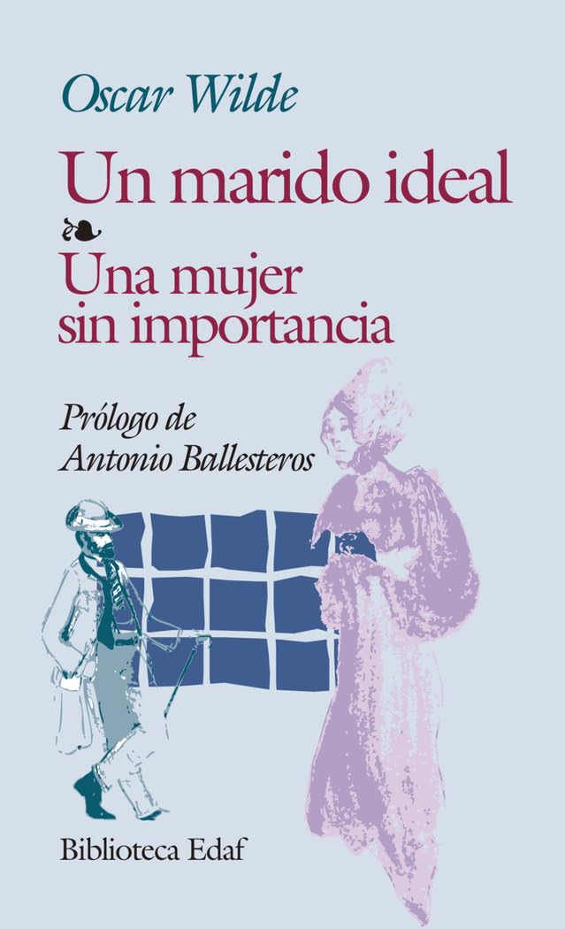 Un marido ideal / An Ideal Husband: Una mujer sin importancia