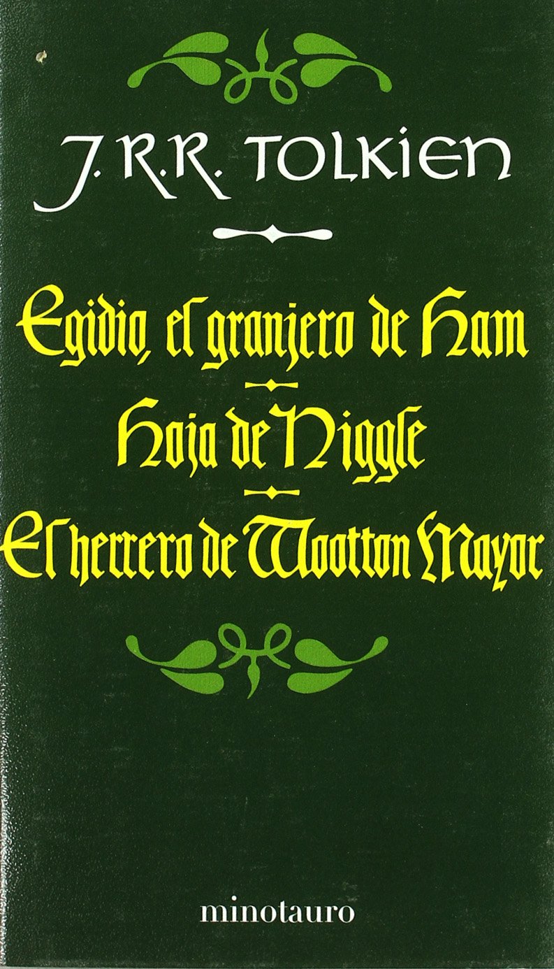 Egidio, el granjero de Ham. Hoja de Niggle. El herrero de Wootton Mayor: 1 (Biblioteca J. R. R. Tolkien)