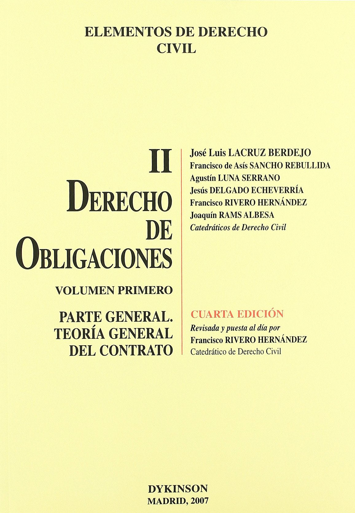 Elementos de Derecho Civil II: Derecho de Obligaciones. Volumen I. Parte General. Teor¡a General del Contrato: 1 (SIN COLECCION)