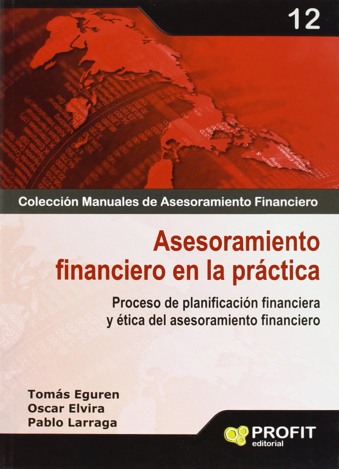 Asesoramiento Financiero En La Practica - Proceso De Asesoramiento Y Planificacion Financiera Y Etica De Asesoramiento Financiero (SIN COLECCION)