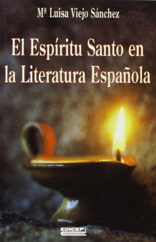 El espiritu santo en la literaturaespañola : (antologia de textos litios desde s.XIII al s.XVII