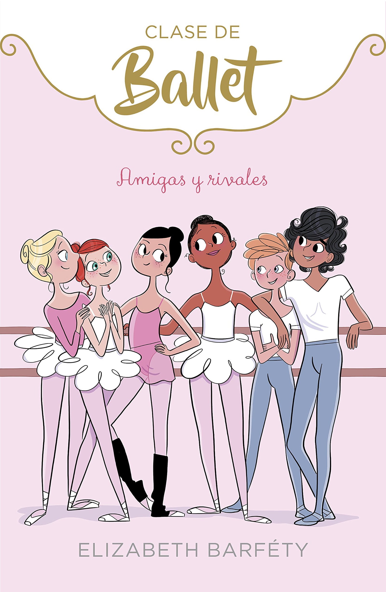 Amigas y rivales (Clase de Ballet 1) (Jóvenes lectores)
