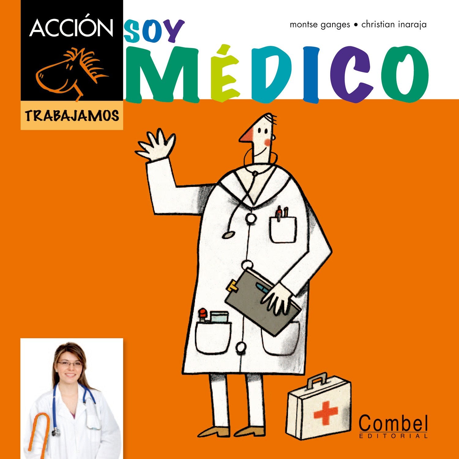 Soy médico (Caballo ACCIÓN. Trabajamos)