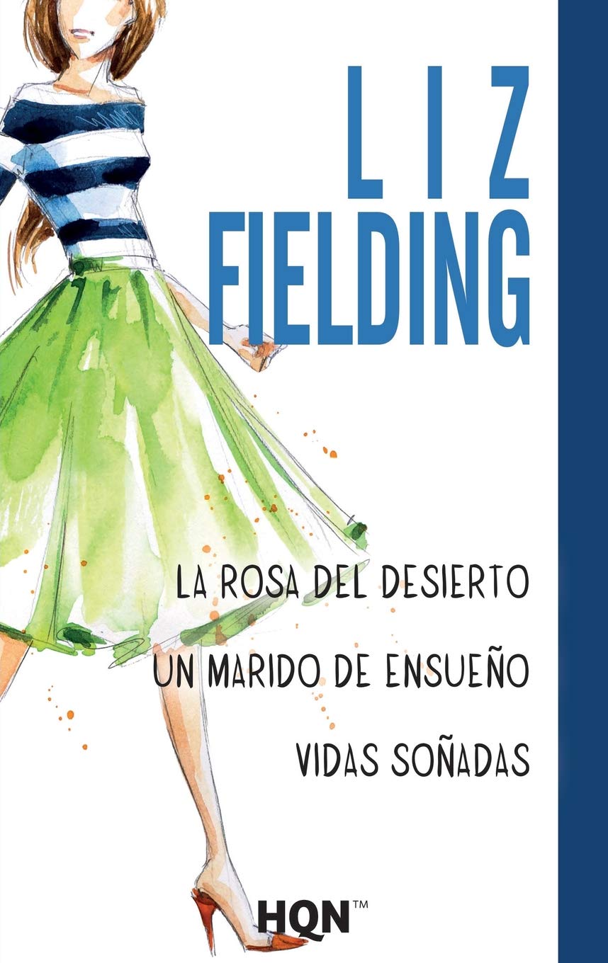 La rosa del desierto; Un marido de ensueño; Vidas soñadas: 8 (COLECCIONABLE F18)