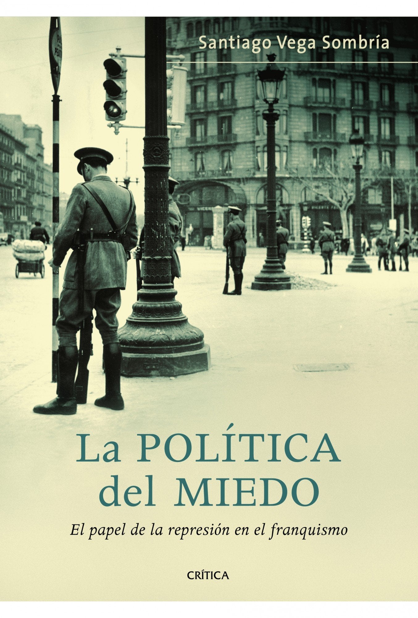 La política del miedo: El papel de la represión en el franquismo (Contrastes)