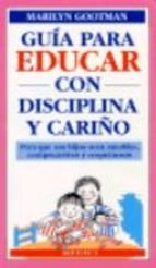 **GUIA PARA EDUCAR CON DISCIPLINA Y CARIÑO: LOVING PARENTS DISCI (FUERA DE CATALOGO)