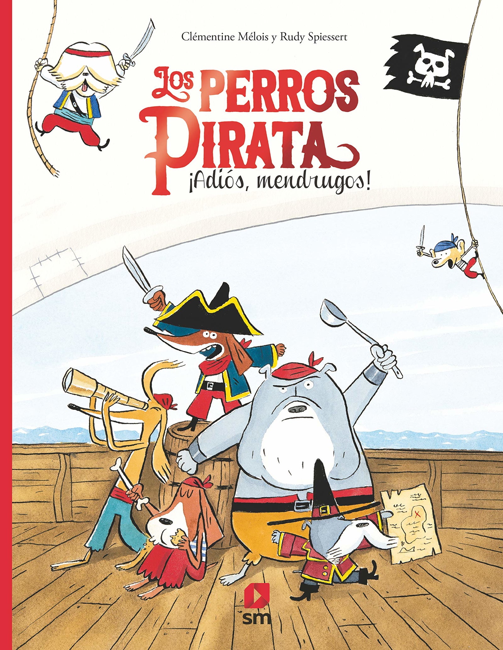 Los perros pirata. ¡Adiós, mendrugos!: 1